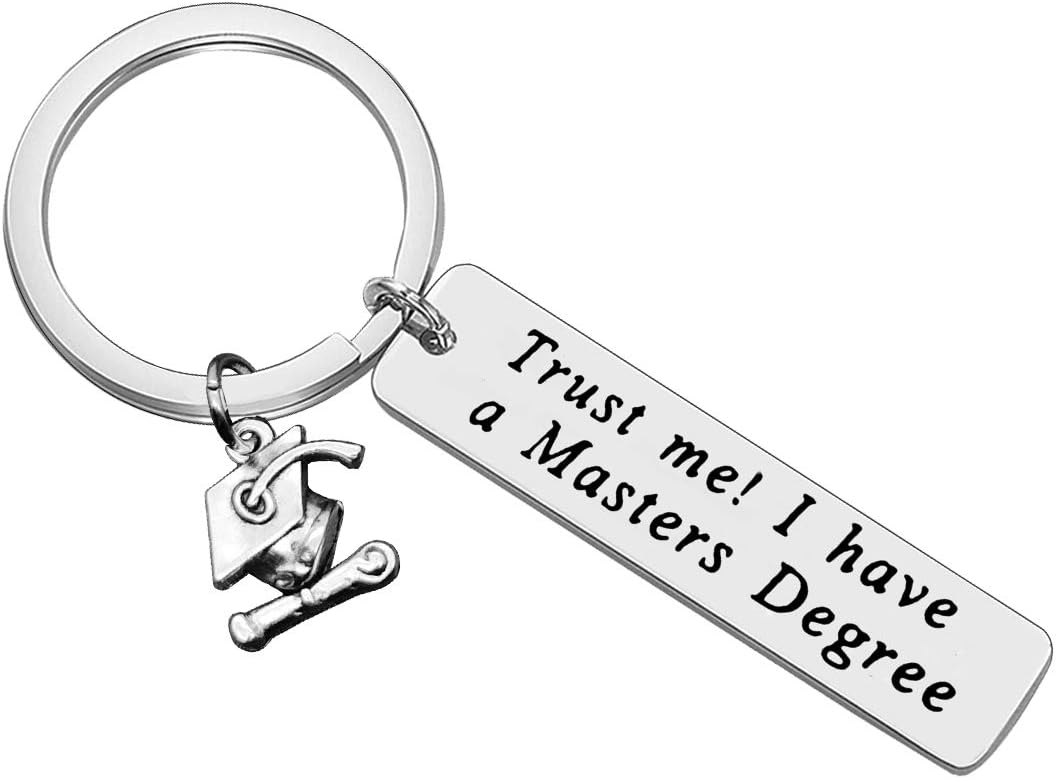 Graduation Keychain Gifts for Her Him Trust Me! I Have A Masters Degree Keychain College Grad Gift Masters Degree Gift Graduation Jewelry for Friends Family