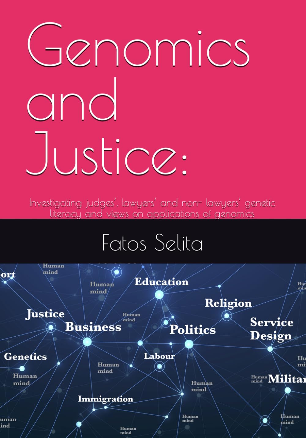 Genomics and Justice:: Investigating judges’, lawyers’ and non- lawyers’ genetic literacy and views on applications of genomics