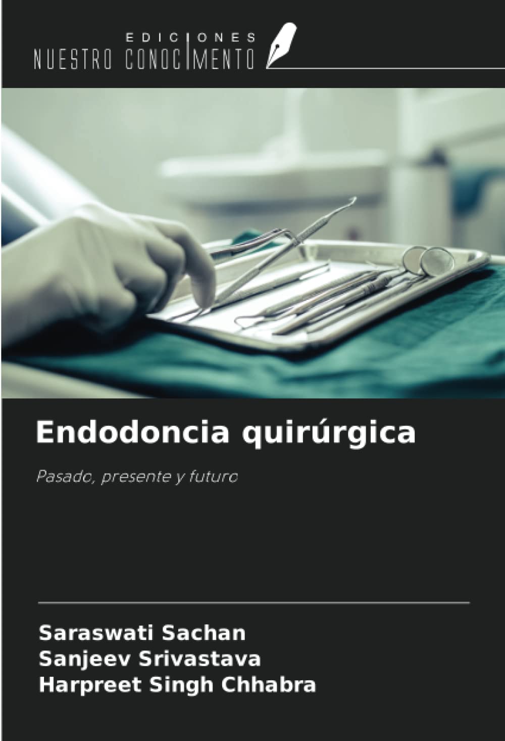 Endodoncia quirúrgica: Pasado, presente y futuro