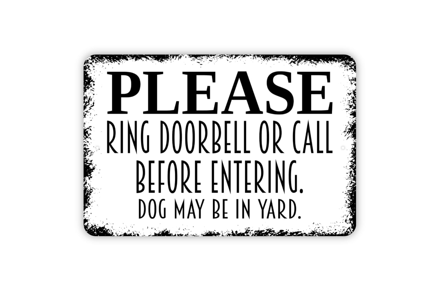 Please Ring Doorbell Or Call Before Entering Dog May Be In Yard Sign - Metal Art Metal Sign Plaque Poster 8X12 Inches