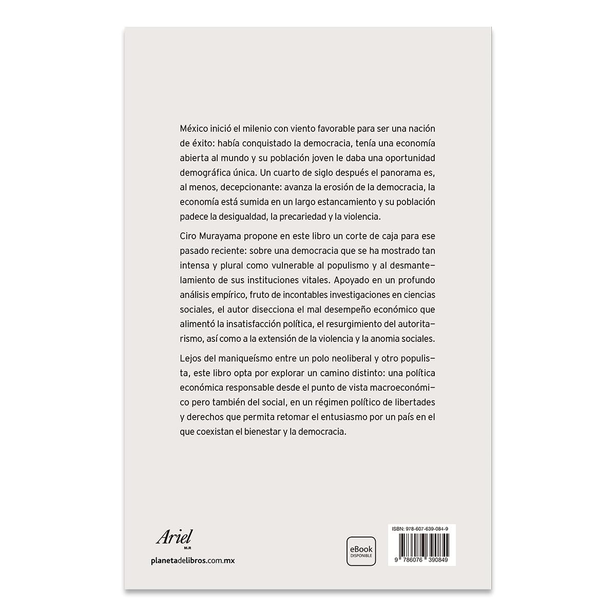 El Futuro Que Se Escapa: Neoliberalismo Y Populismo En El México del Siglo XXI / The Future Is Nearly Gone: Neoliberalism and Populism in 21st-Century Mexico