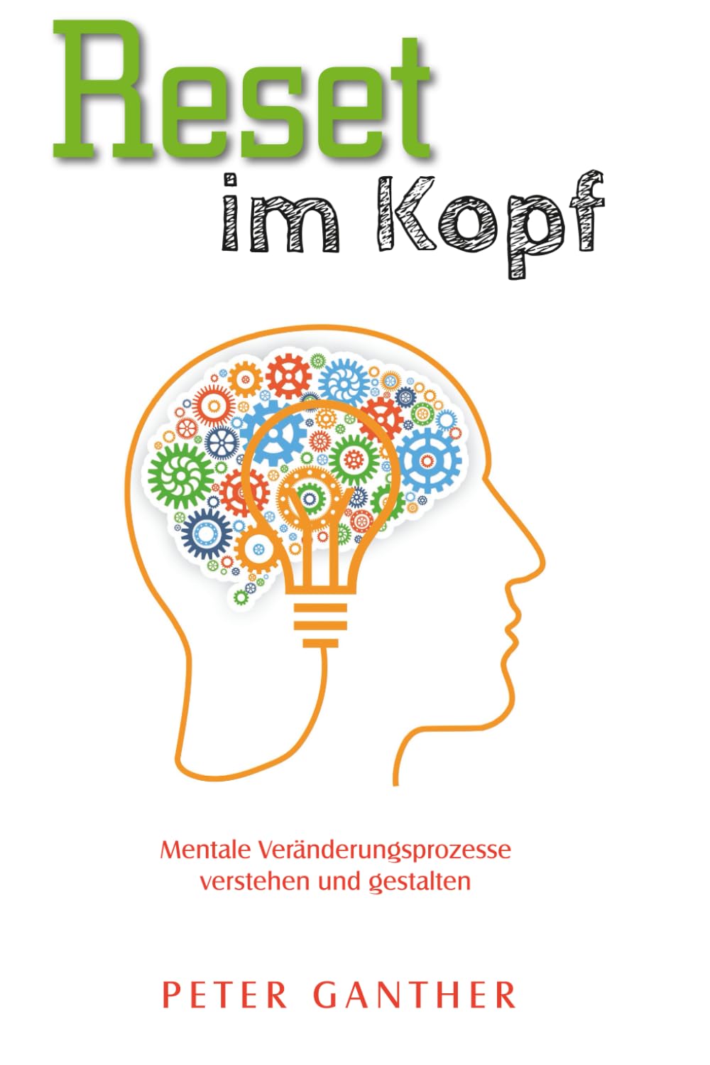 Reset im Kopf: Wie du mit klarer Sprache und neuen mentalen Gewohnheiten alte Glaubenssätze löst und dein Denken neu ausrichtest – wissenschaftlich fundiert und praxisnah.