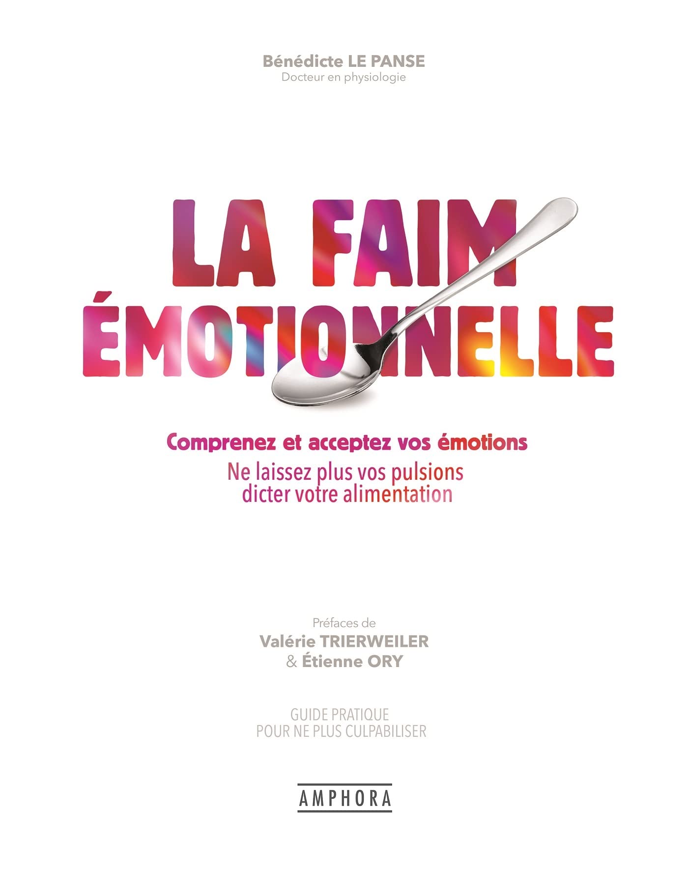 Couverture La Faim émotionnelle : Comprenez et acceptez vos émotions. Ne laissez plus vos pulsions dicter votre alimentation