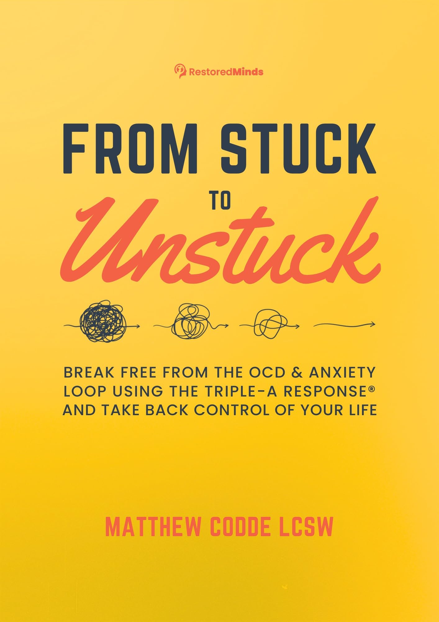 From Stuck to Unstuck: Break Free from the OCD & Anxiety Loop Using the Triple-A Response® and Take Back Control of Your Life