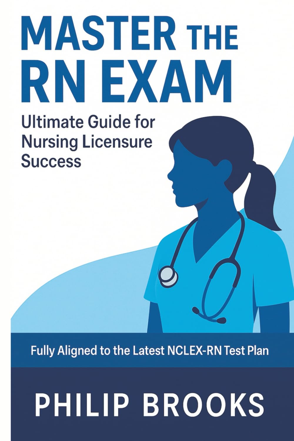 Master the RN Exam: Ultimate Guide for Nursing Licensure Success