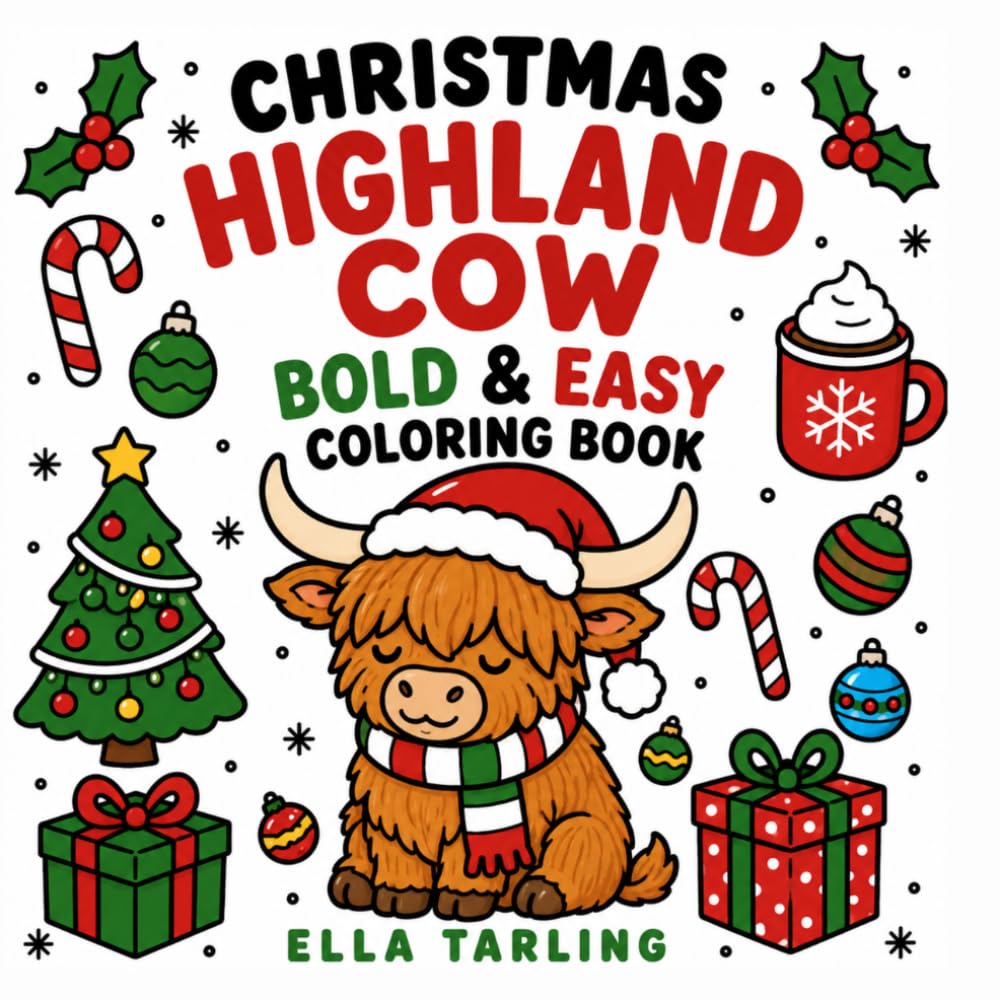 Christmas Highland Cow Bold & Easy Coloring Book: 40 Simple Christmas Designs for Highland Cow Lovers of All Ages (Bold & Easy Christmas Animals)