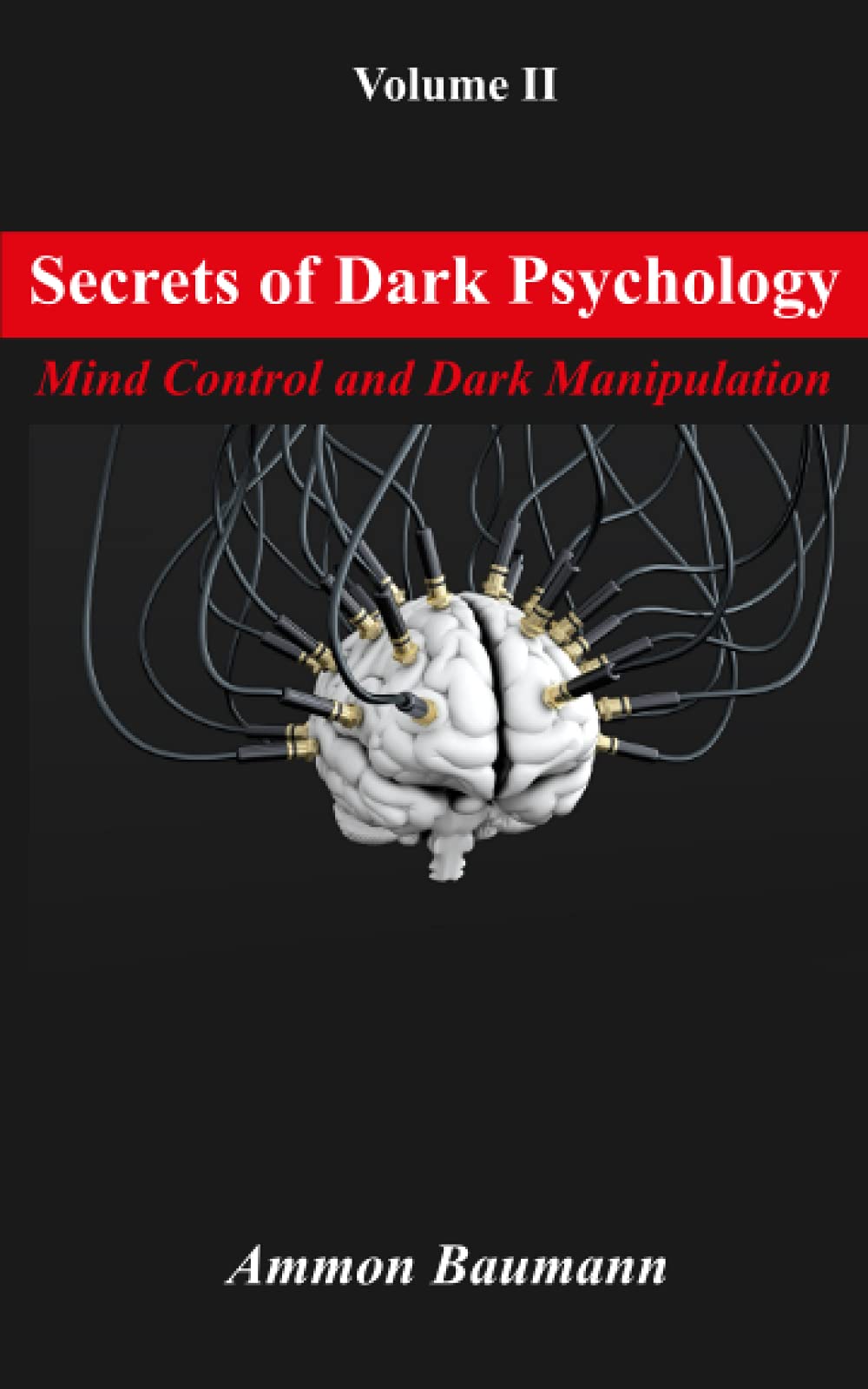 Secrets of Dark Psychology: Mind Control and Dark Manipulation