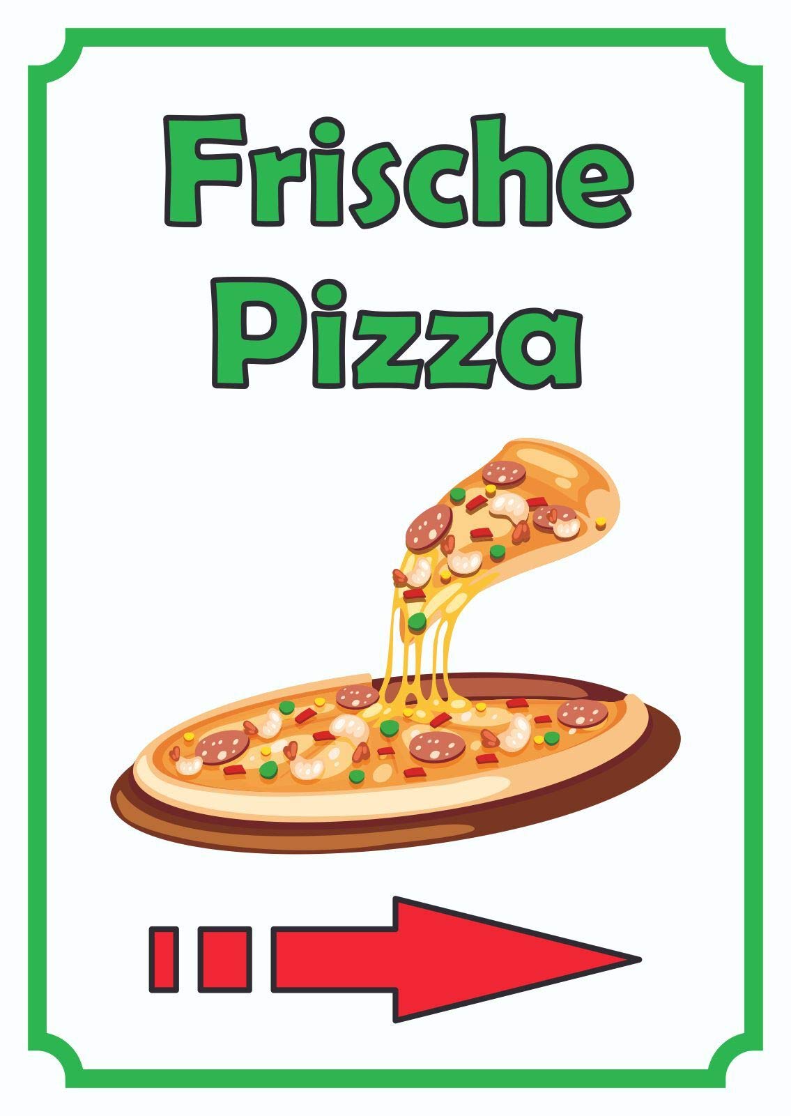 Frische Pizza Schild Hochkant mit Pfeil rechts A1 Rückseite selbstklebend