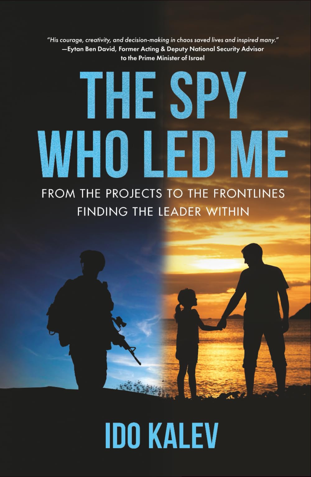The Spy Who Led Me: From the Projects to the Frontlines – Finding the Leader Within