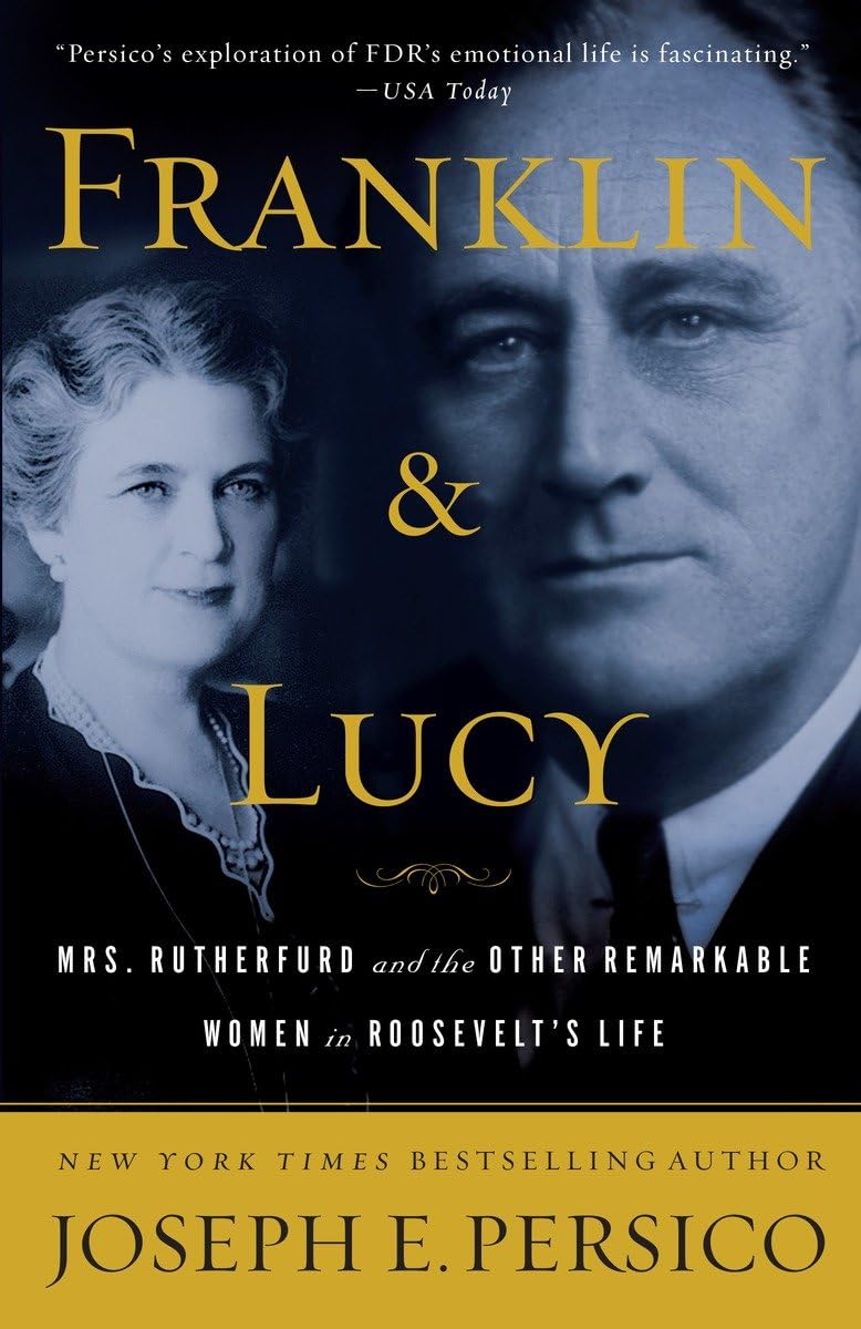 Buy Franklin and Lucy: Mrs. Rutherfurd, and the Other Remarkable Women in Roosevelt's Life — BookShops.in