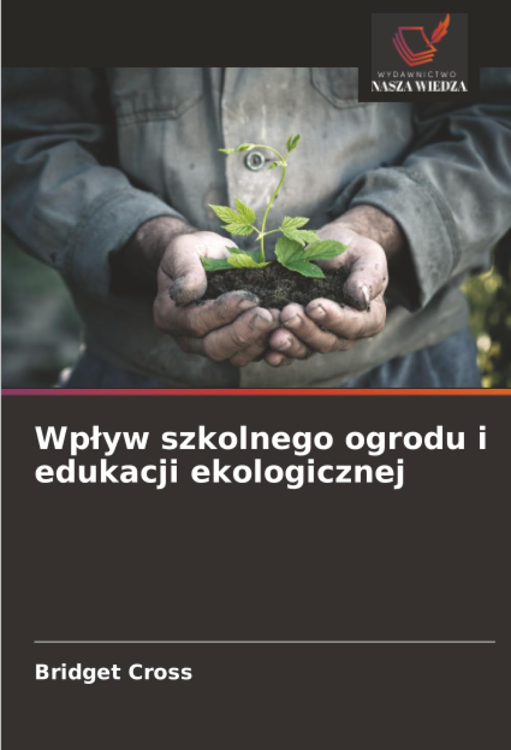 Wp¿yw szkolnego ogrodu i edukacji ekologicznej