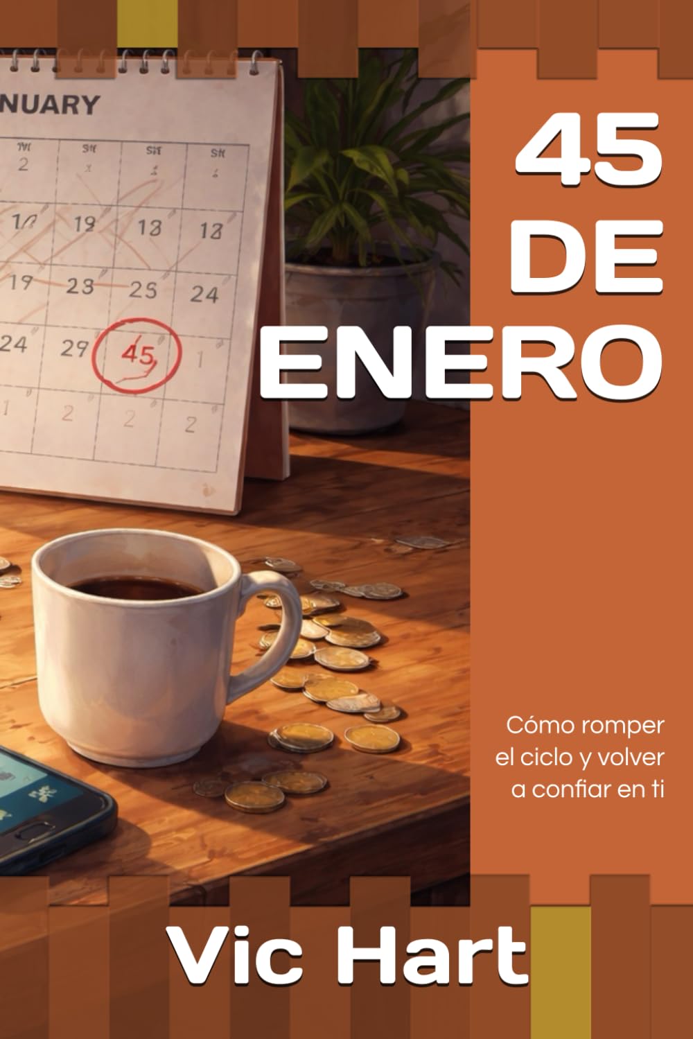 45 DE ENERO: Cómo romper el ciclo y volver a confiar en ti
