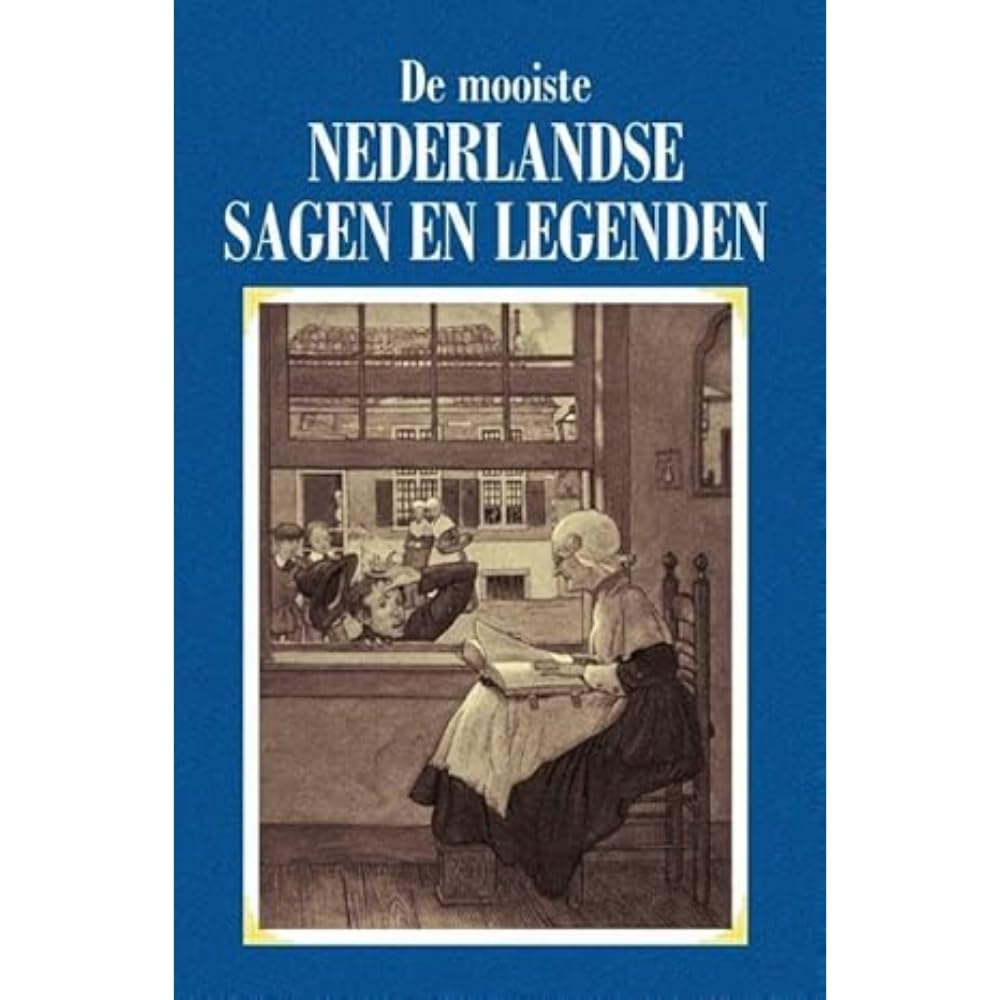 De mooiste Nederlandse sagen en legenden