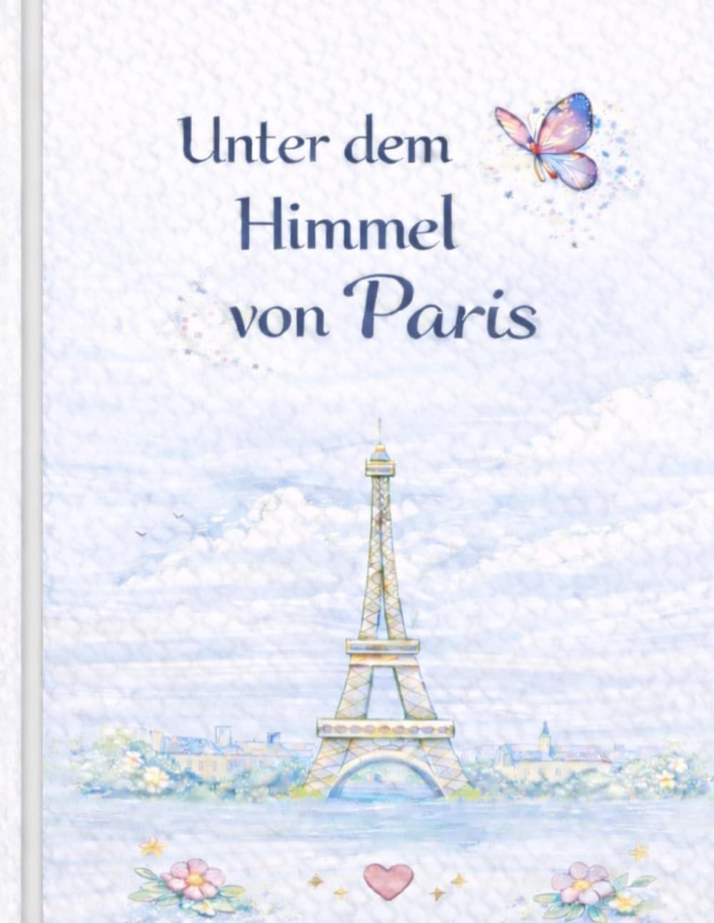Unter dem Himmel von Paris: Ein Ausmalbuch für Kinder