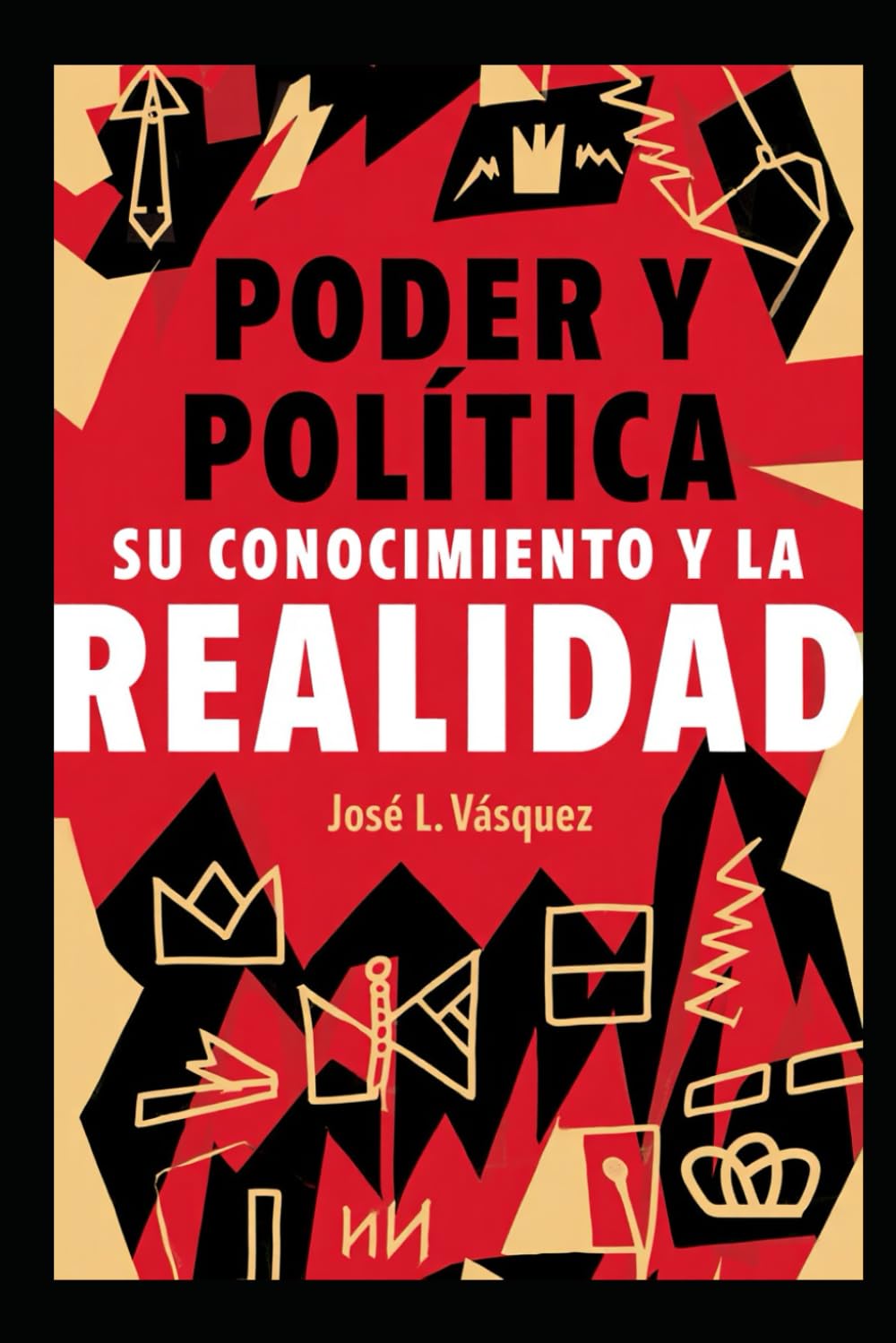 PODER Y POLÍTICA: SU CONOCIMIENTO Y LA REALIDAD