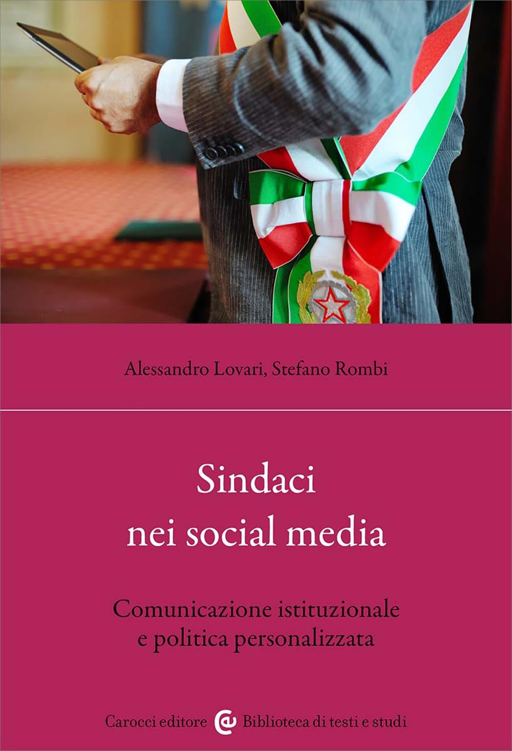 Sindaci Nei Social Media. Comunicazione Istituzionale E Politica Personalizzata - 4