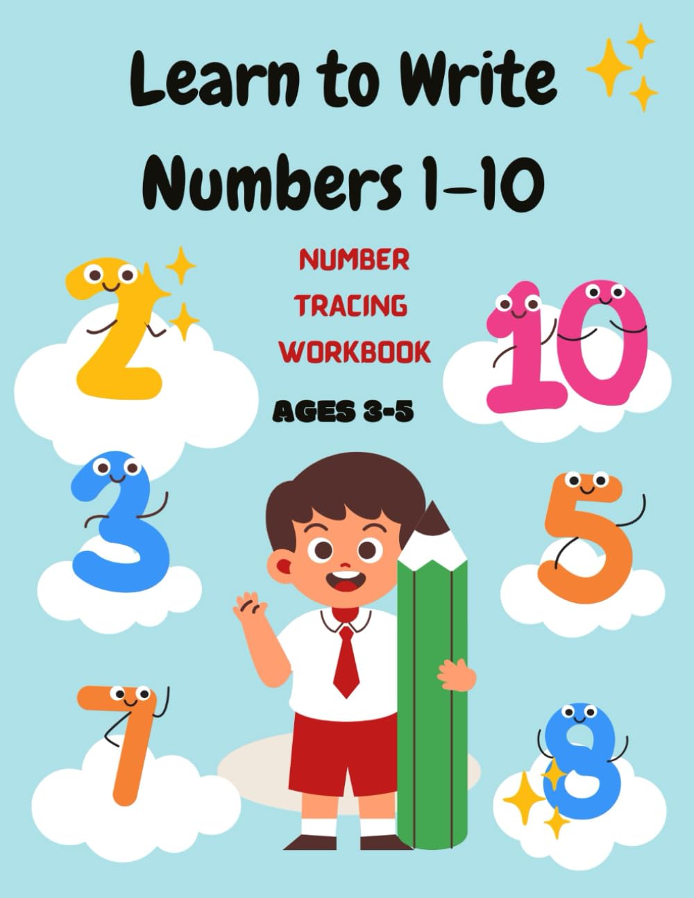 My First Numbers Writing Book (1–10): A Fun Number Tracing Workbook for Preschool and Kindergarten Kids