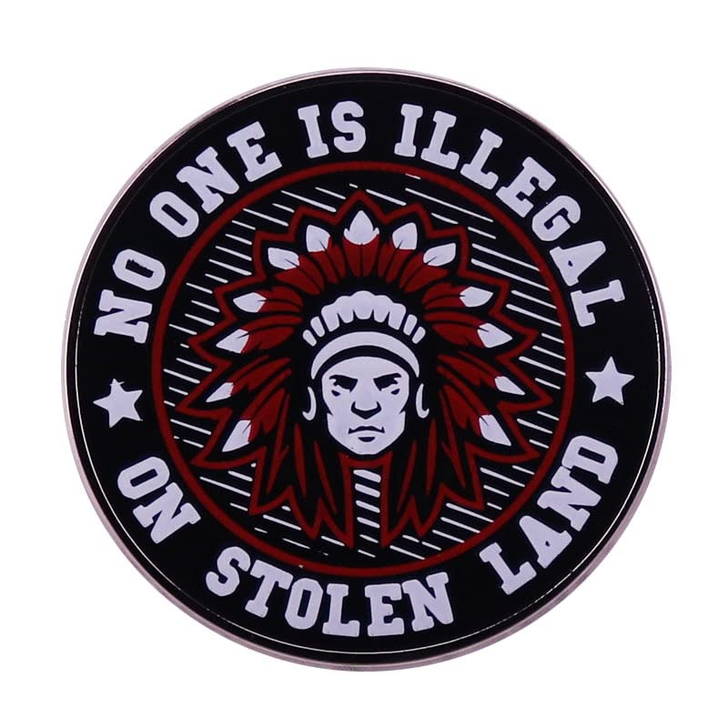 Image of 2pc No one is illegal on stolen land Native American Indian Enamel Pin Brooch Metal Badge for Backpacks