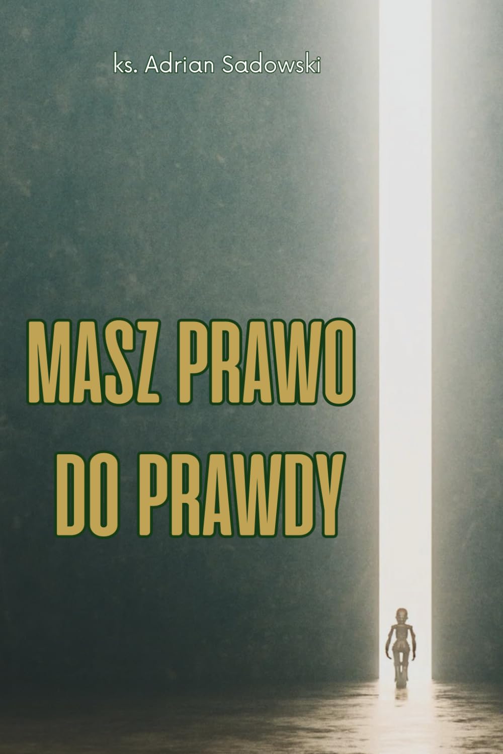Masz prawo do prawdy
