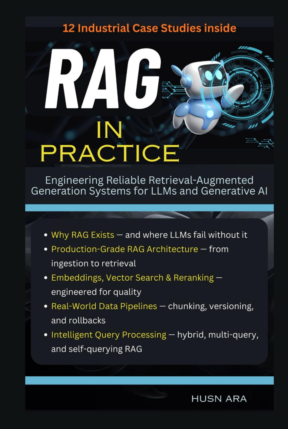 RAG in Practice: Engineering Reliable Retrieval-Augmented Generation Systems for LLMs and Generative AI