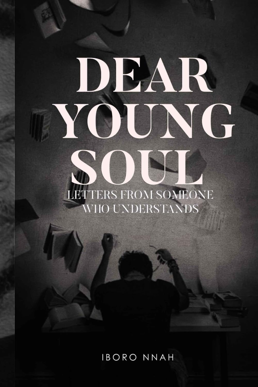 Dear Young Soul: Letters From Someone Who Understands