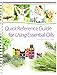 Quick Reference Guide for Essential Oils (13th Edition) 2012 by Connie and Alan Higley (2012-05-04)