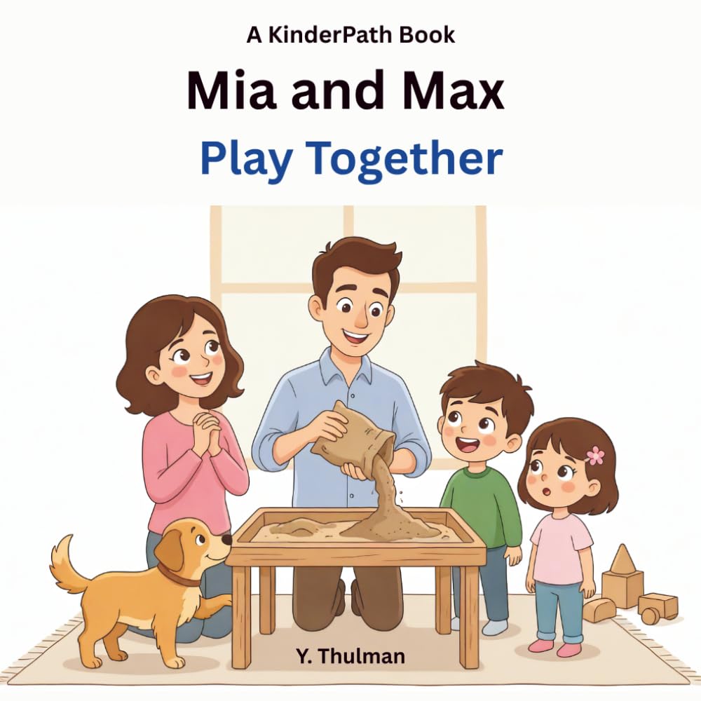 Mia and Max Play Together: A Gentle Story About Sharing and Cooperation (KinderPath)