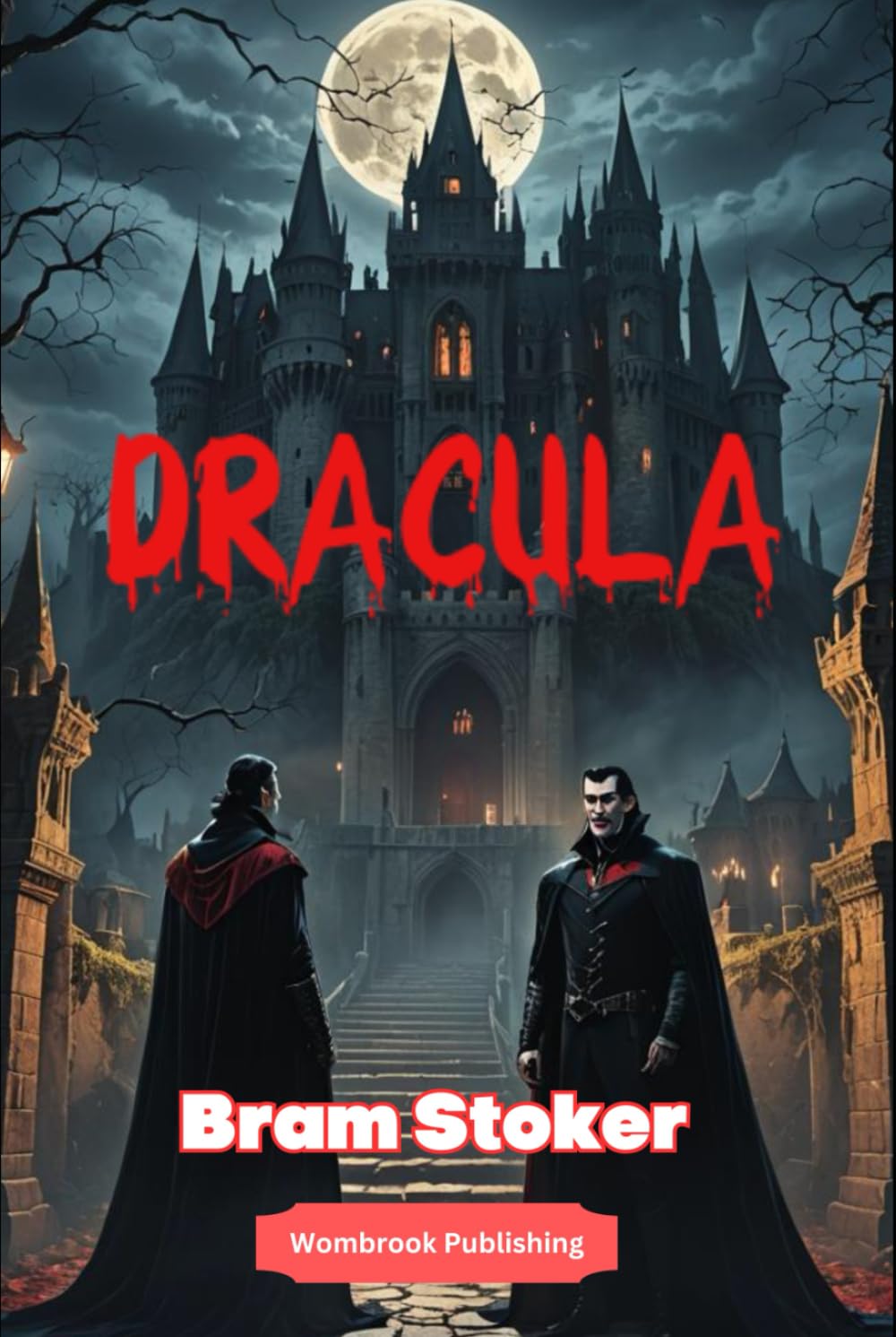 Dracula: The Immortal Classic of Gothic Horror (Annotated)
