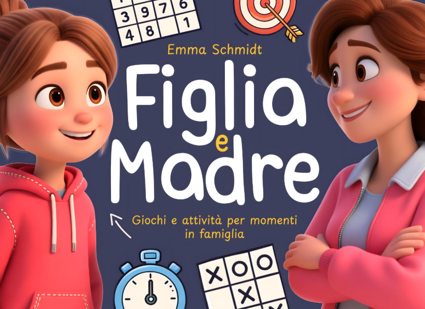 Madre e Figlia - Il Libro Duello: Giochi, attività e sfide divertenti per creare momenti speciali in famiglia senza schermi