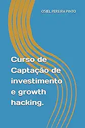 Curso de Captação de investimento e growth hacking.