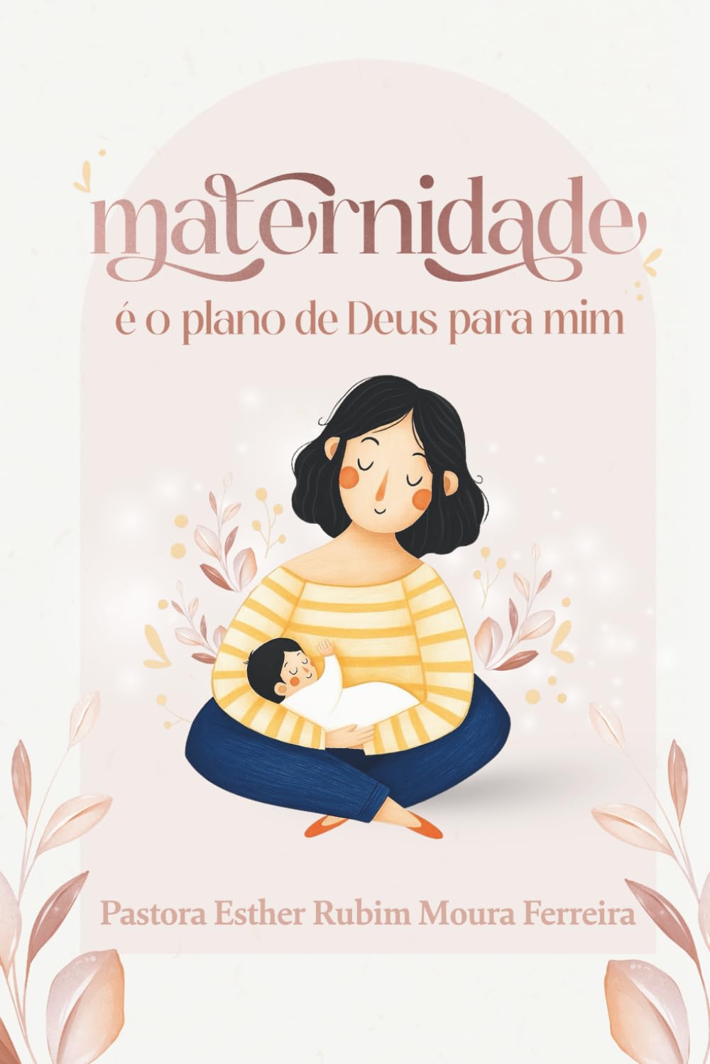 Maternidade é o Plano de Deus para Mim