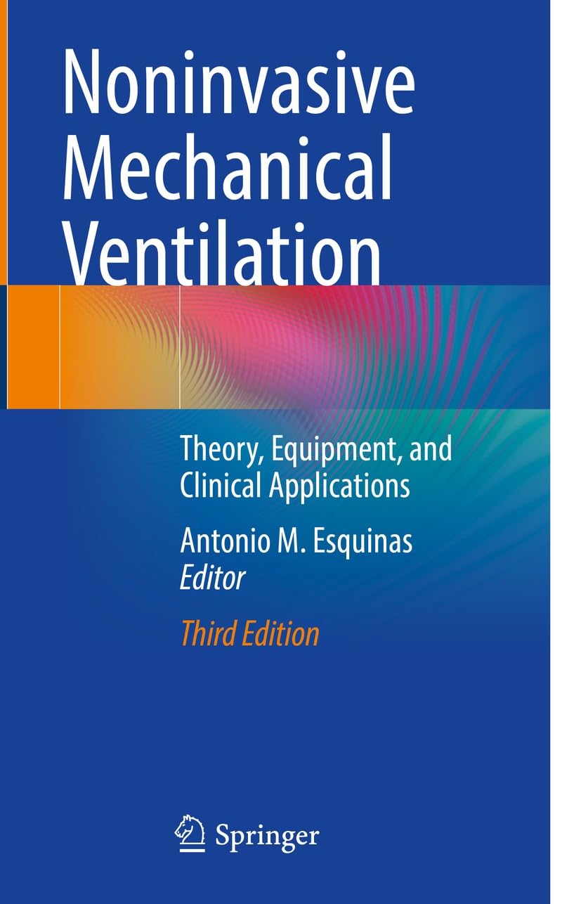 Noninvasive Mechanical Ventilation: Theory, Equipment, and Clinical Applications (English Edition)