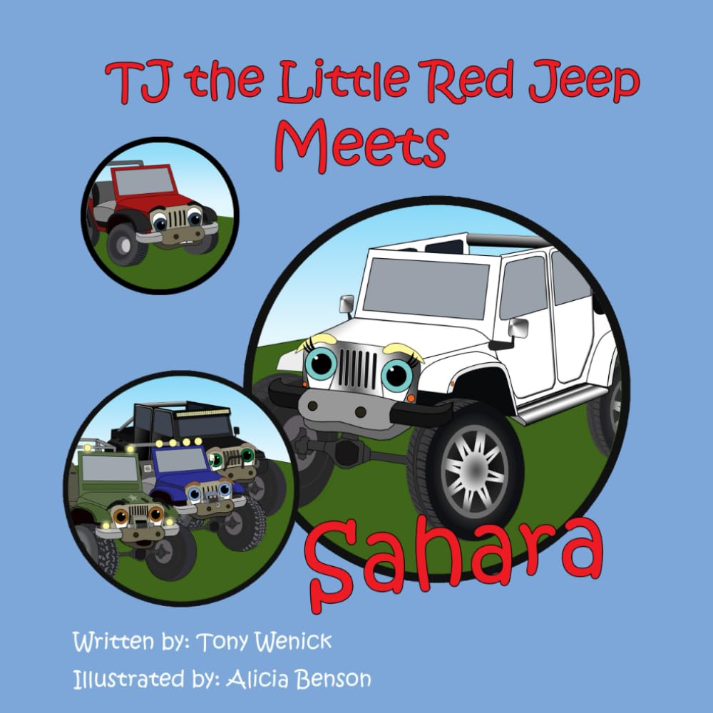 TJ the Little Red Jeep Meets Sahara (TJ the Little Red Jeep and Friends)