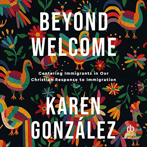 Beyond Welcome by Karen Gonzalez episode artwork
