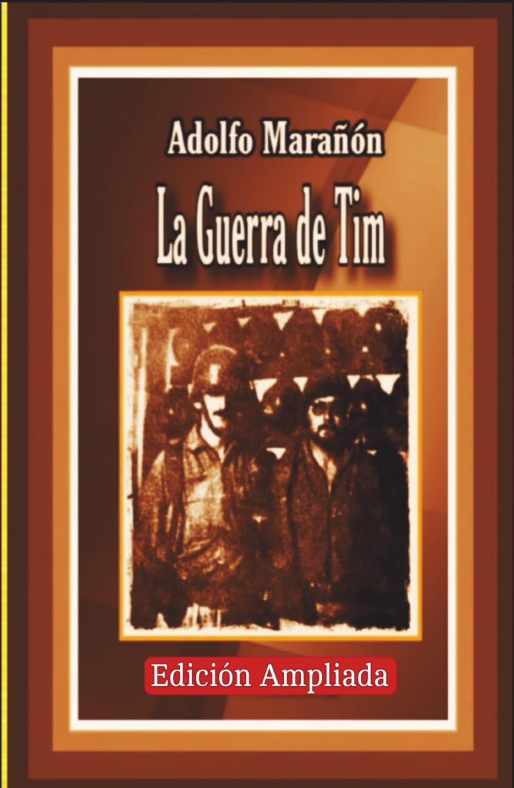 La Guerra de Tim: Edición Ampliada