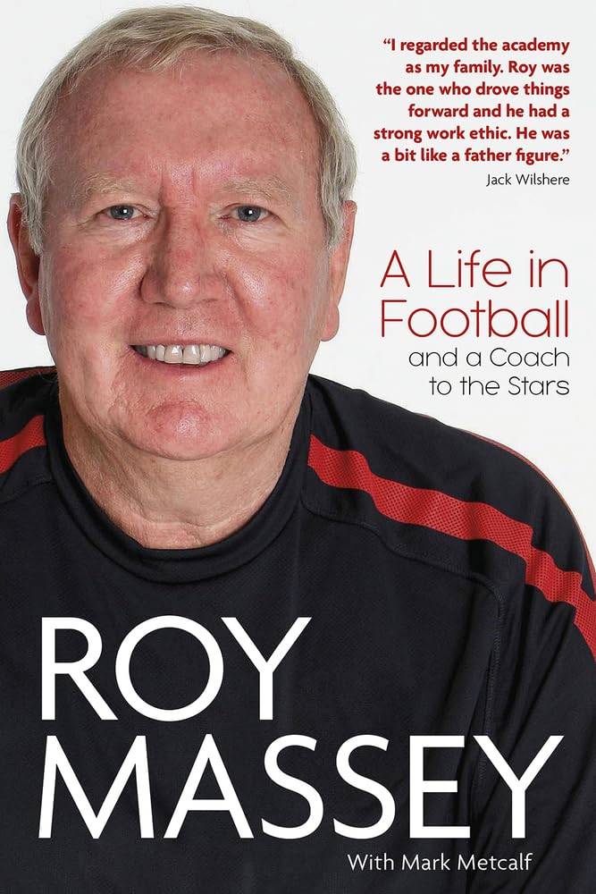 Roy Massey Autobiography - A Life in Football and a Coach to the Stars - SIGNED