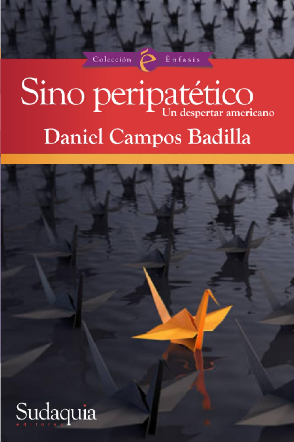 Sino peripatético: Un despertar americano (Spanish Edition)