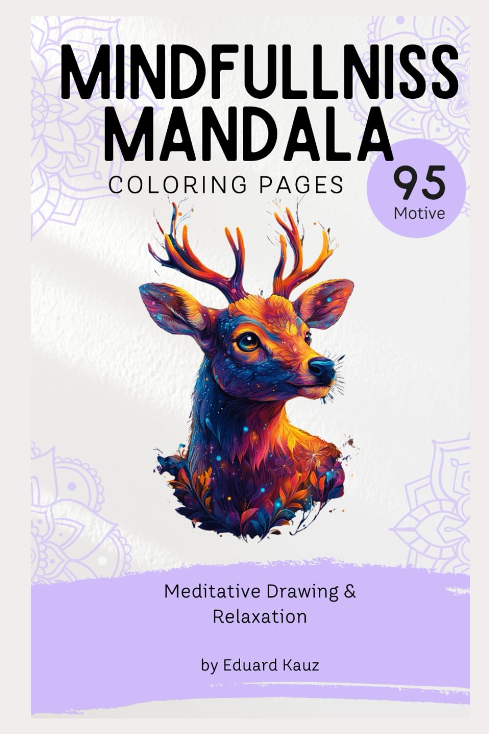 Mindfulness Mandala Coloring Book: 95 Animal Pages for Calm & Creativity