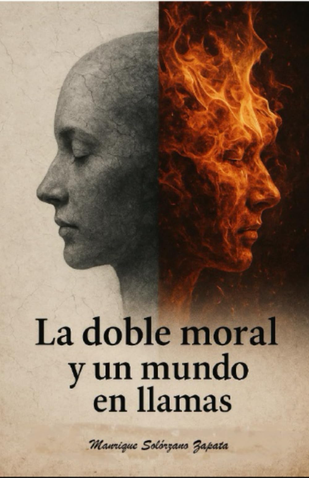 La doble moral y un mundo en llamas (Spanish Edition)