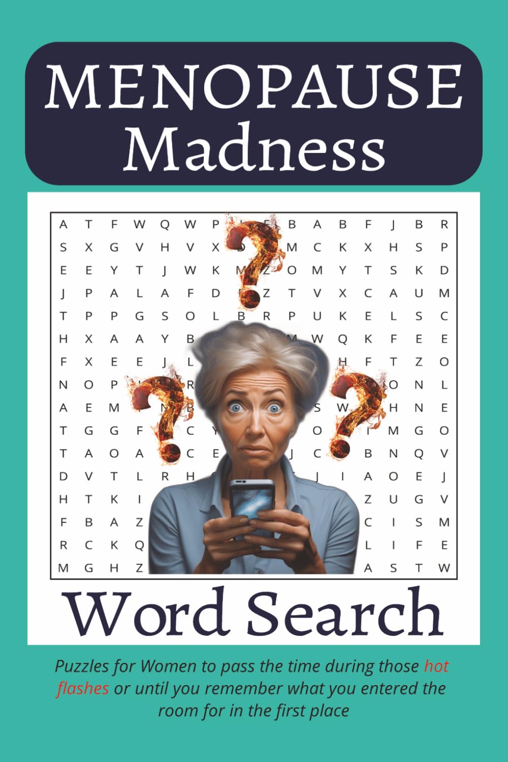 Menopause Word Search Puzzle Book: Word Searches with Easy to Read Print about Menopause, Perimenopause, Aging & More | 6x9 inches, 110 pages , 50+ ... Puzzles for Anxiety Relief & Relaxation