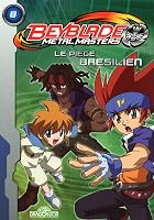 Metal Masters 8 - Le piège brésilien (08) (Beyblade) (French Edition) 2821200889 Book Cover