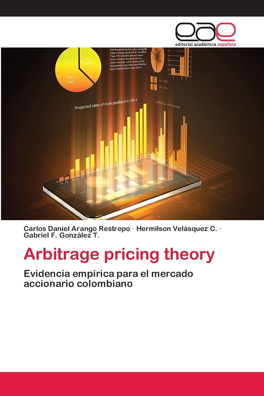 Arbitrage pricing theory : Arango Restrepo, Carlos Daniel, Velásquez C,  Hermilson, González T, Gabriel F: Amazon.sg: Books