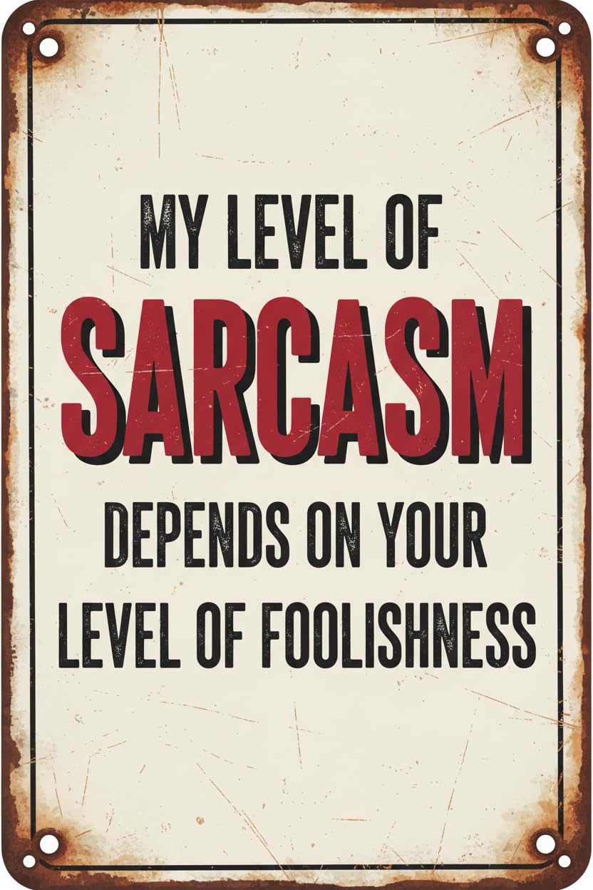 Funny Sarcastic Metal Tin Sign, 12x8 Inch, Wall Decor -man Cave Bar My Level Of Sarcasm Vintage Signs Aluminum Plates Printed