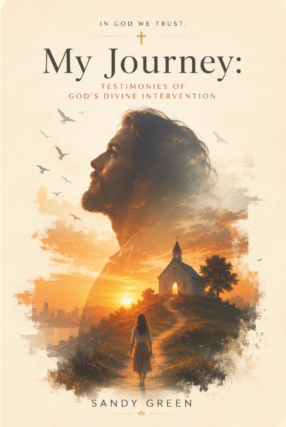 My Journey: Testimonies of God’s Divine Intervention