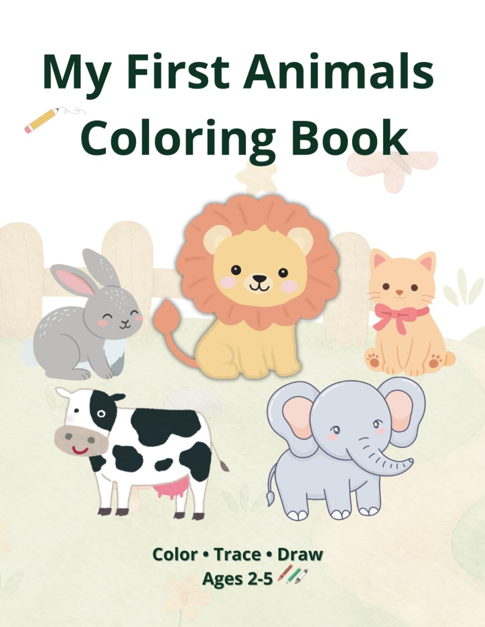 My First Animal Coloring Book: Fun Farm & Wild Animals with Tracing and Draw Activities for Toddlers Ages 2–5