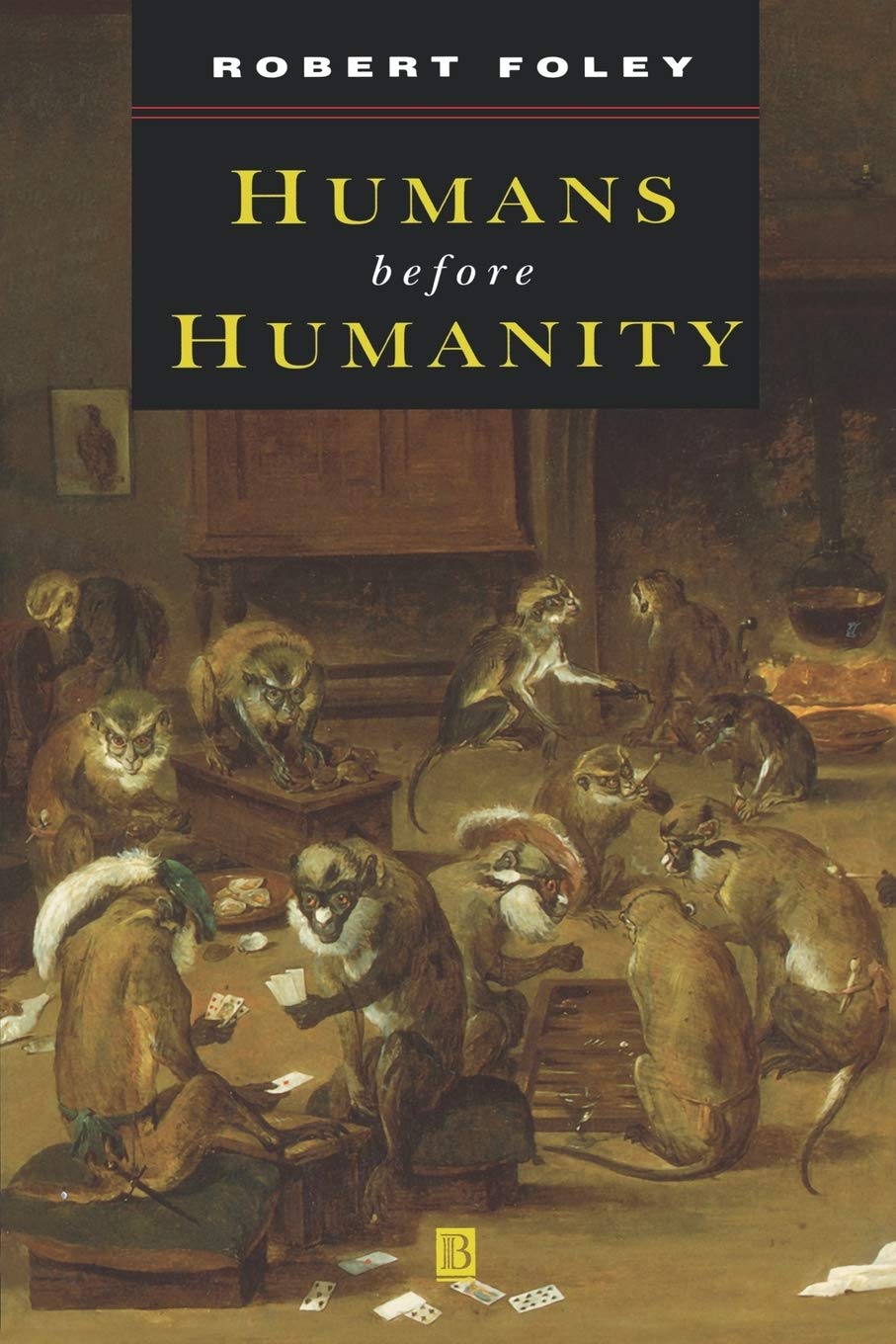 HUMANS BEFORE HUMANITY: An Evolutionary Perspective