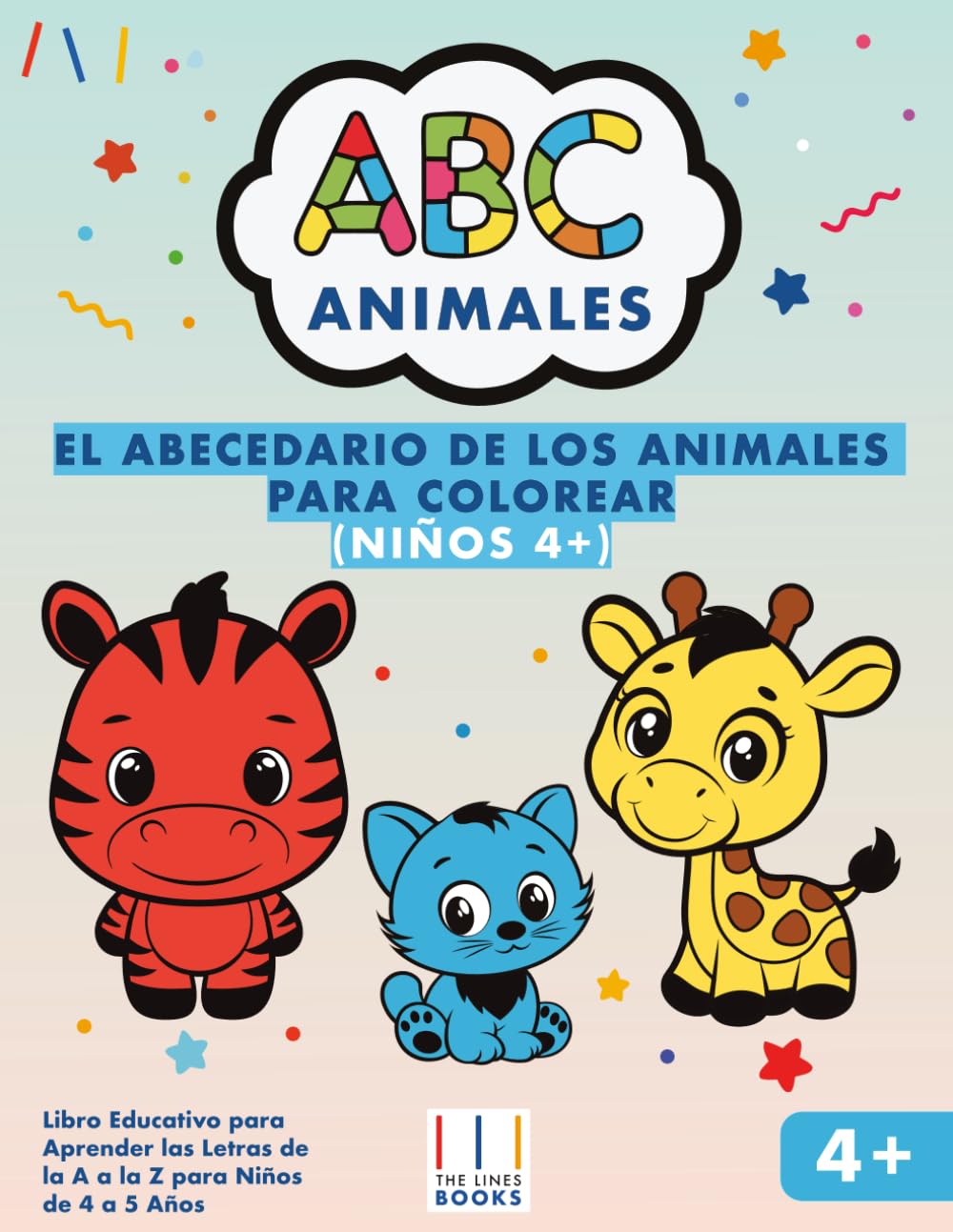 El Abecedario de los Animales para Colorear: Libro Educativo para Aprender las Letras de la A a la Z para Niños de 4 a 5 Años (Coloreo, Aprendo y me Divierto)
