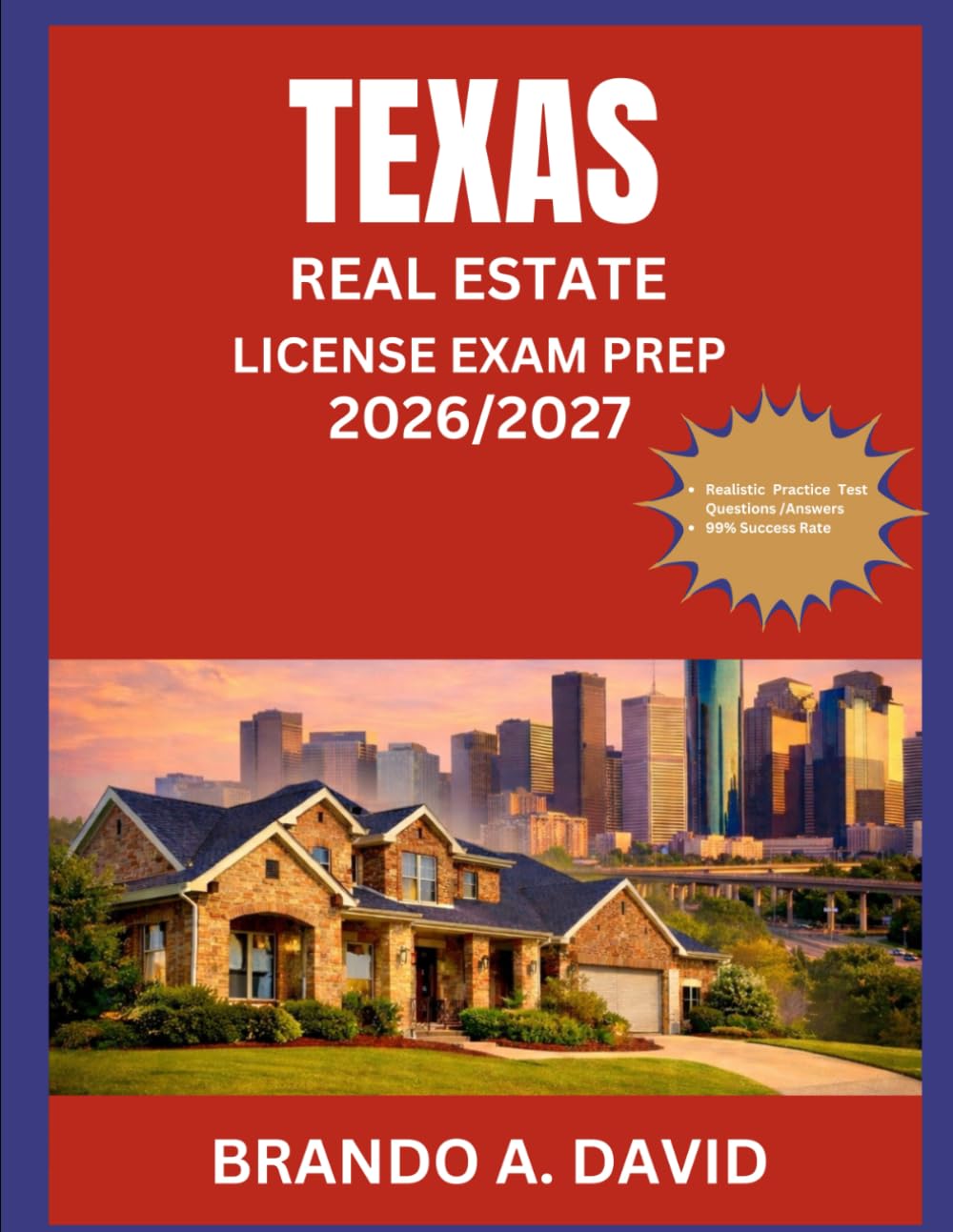 TEXAS REAL ESTATE LICENSE EXAM PREP 2026/2027: Tested question and answer exercises covering all major subject areas