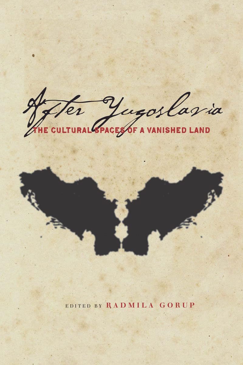 Buy After Yugoslavia: The Cultural Spaces of a Vanished Land (Stanford Studies on Central and Eastern Europe) — BookShops.in