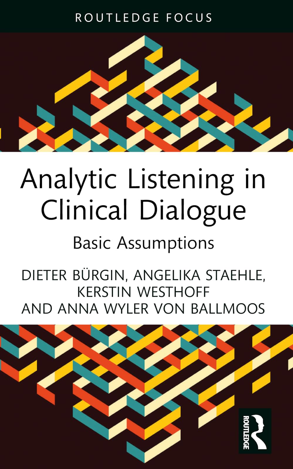 Analytic Listening in Clinical Dialogue: Basic Assumptions (Routledge Focus on Mental Health)